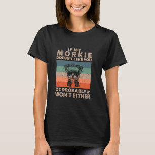 Camiseta Se meu Morkie não gosta de você, eu provavelmente 