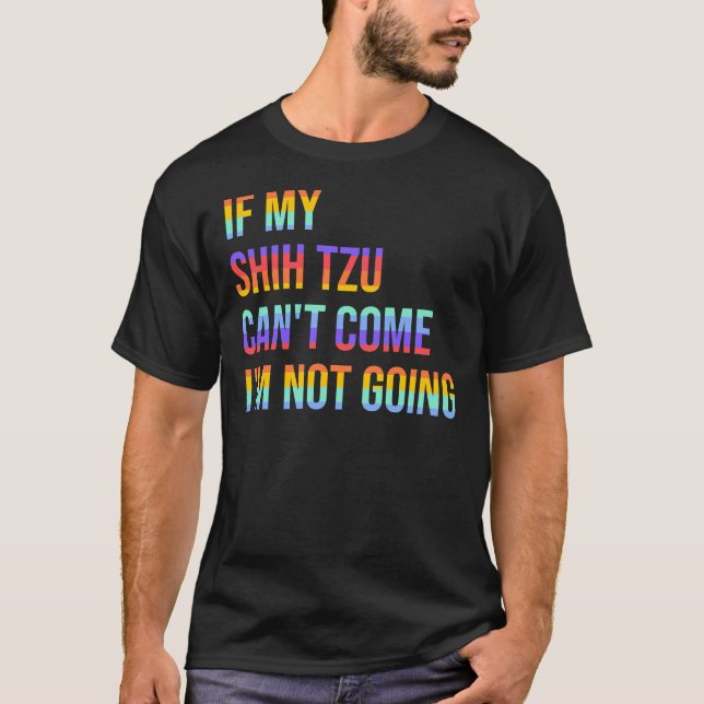 Camiseta Se Meu Shih Tzu Não Pode Vir Eu Não Vou (Frente)