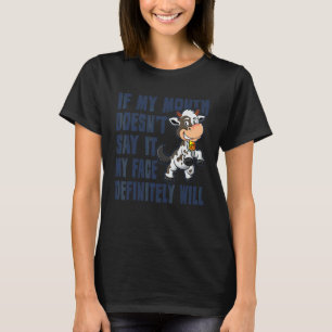 Camiseta Se Minha Boca Não Diz, Meu Rosto Certamente Dirá
