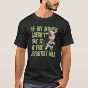 Camiseta Se Minha Boca Não Diz, Meu Rosto Certamente Dirá