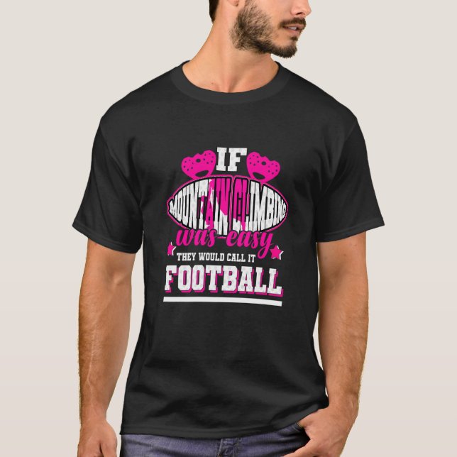 Camiseta Se Montanhismo fosse fácil eles chamariam-lhe Pega (Frente)