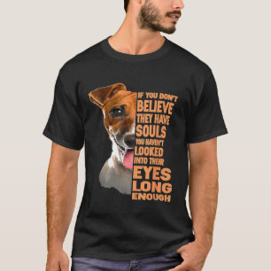 Camiseta Se Não Acredita Que Têm Almas Jack Russell T