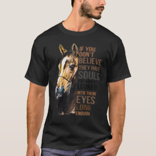 Camiseta Se não acreditarem que têm almas, não olharam