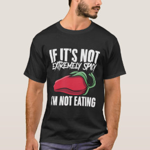 Camiseta Se Não É Espicoso Não Vou Comer Comida Espicosa De