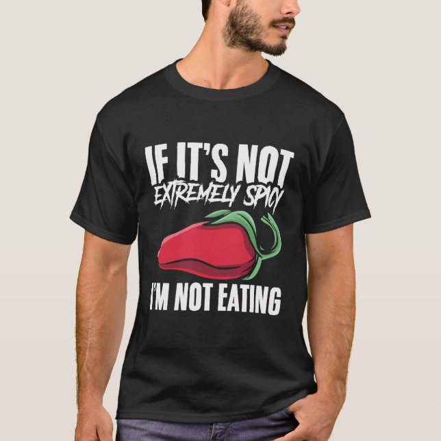 Camiseta Se Não É Espicoso Não Vou Comer Comida Espicosa De (Frente)