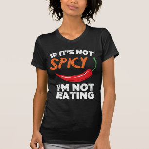 Camiseta Se não é picante, eu não estou comendo