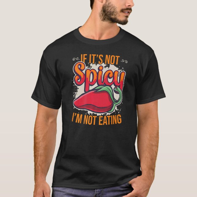 Camiseta Se não é picante, não vou comer picante quente (Frente)