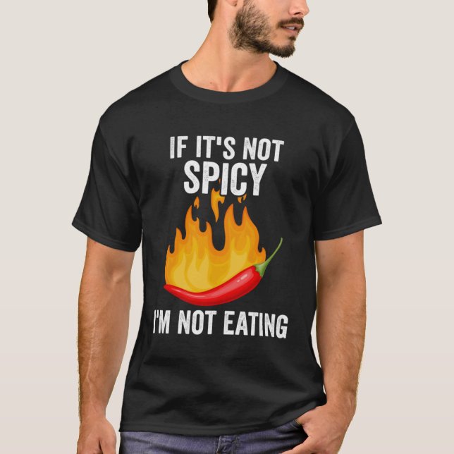 Camiseta Se não é picante o suficiente, Comida de pimenta p (Frente)