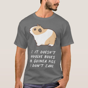 Camiseta Se não envolve livros ou porcos-guineenses, eu não