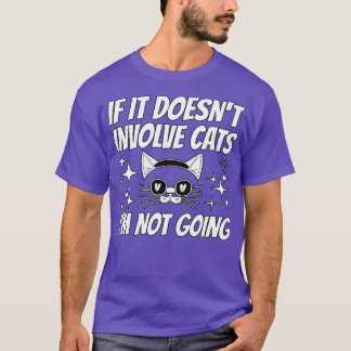 Camiseta Se Não Envolver Gatos Não Vou