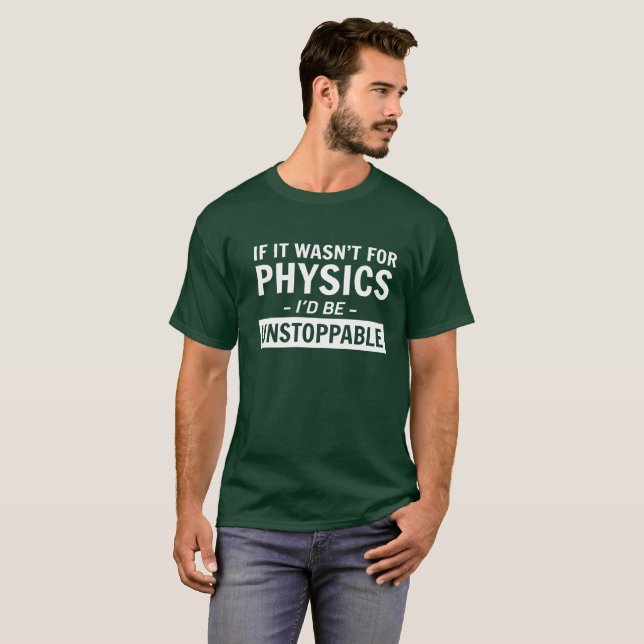 Camiseta Se não era para a física eu seria engraçado que (Frente Completa)