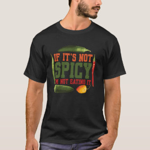 Camiseta Se Não Estiver Picante Não Estou Comendo Molho de