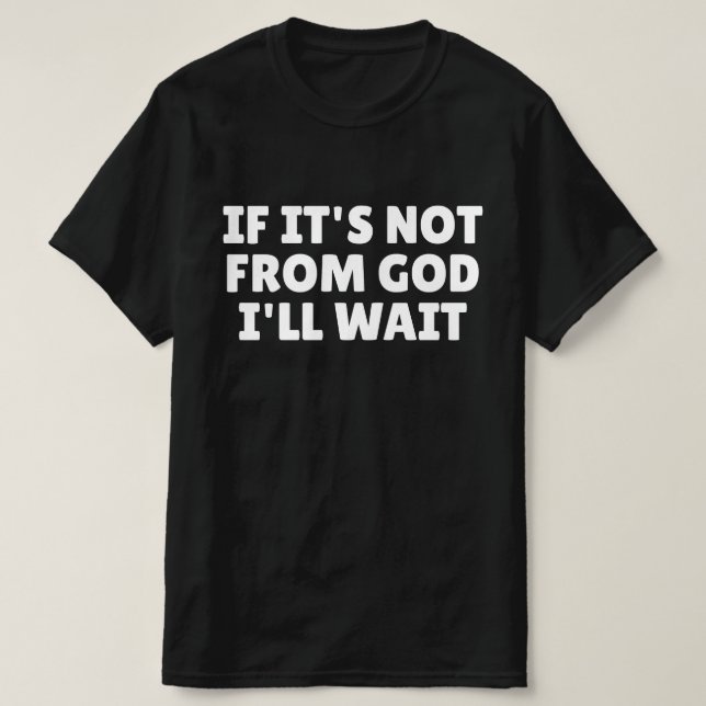 Camiseta Se Não For de Deus Eu Esperarei (Frente do Design)