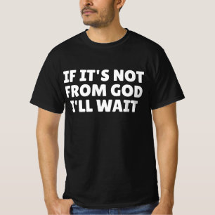 Camiseta Se Não For de Deus Eu Esperarei