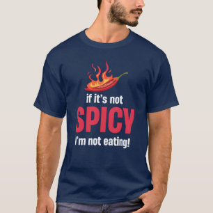 Camiseta Se não for picante, não estou comendo comida pican