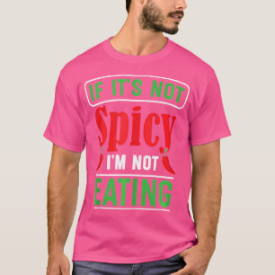 Camiseta Se Não For Picante Não Estou Comendo Comida Picant