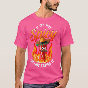 Camiseta Se Não For Picante, Não Estou Comendo Comida Quent