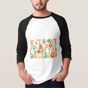 Camiseta Se não for você, não é sua decisão Pro