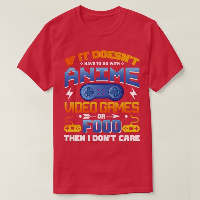 Camiseta Se não forem Videos games ou Comidas, não (Frente do Design)