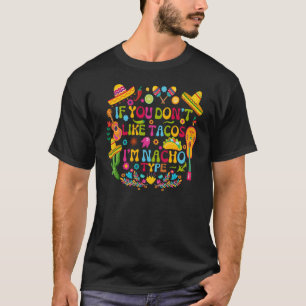 Camiseta Se não gosta de tacos, sou Nacho Tipo Cinco De M