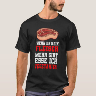 Camiseta Se Não Há Mais Carne, Eu Como Vegetarianos
