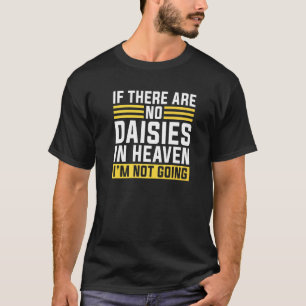 Camiseta Se Não Houver Margaridas No Céu Eu Não Vou Jardina