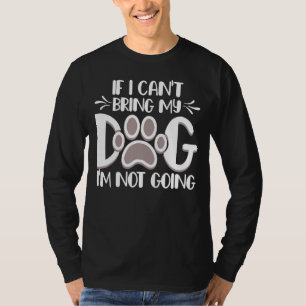 Camiseta Se não posso trazer meu cachorro, não vou fazer an