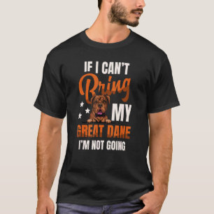 Camiseta Se não posso trazer meu grande Dane, não vou ao Da
