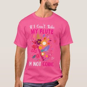 Camiseta Se Não Puder Tomar Minha Flauta Não Vou Sofrer Flo