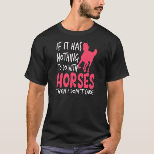 Camiseta Se Não Tiver Nada a Ver Com Cavalos Montar a Caval