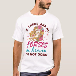 Camiseta Se nenhum cavalo no céu eu não vou para o touro do