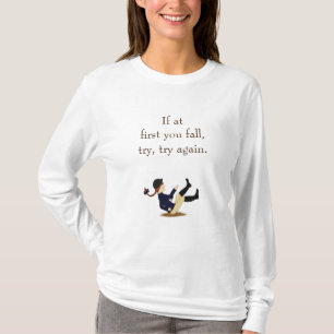 Camiseta "Se no começo você cair, tente novamente." Eques
