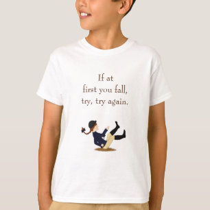 Camiseta "Se no começo você cair, tente novamente." Eques