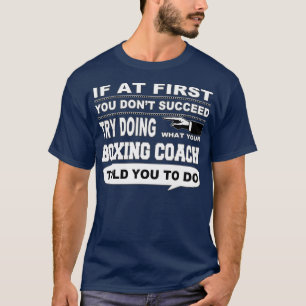 Camiseta Se no começo você não tiver sucesso em Boxing Coac