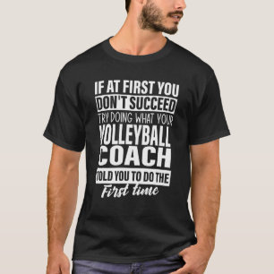 Camiseta Se no começo você não tiver sucesso no treinador d