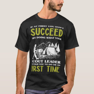 Camiseta Se No Início Não Tiver Êxito - Líder De Escoteiro 