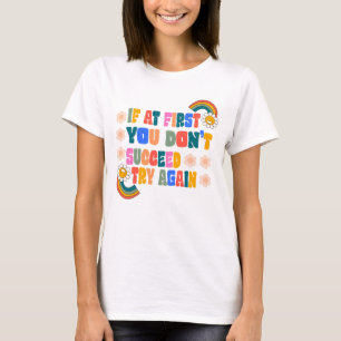 Camiseta se no início você não conseguir tentar novamente