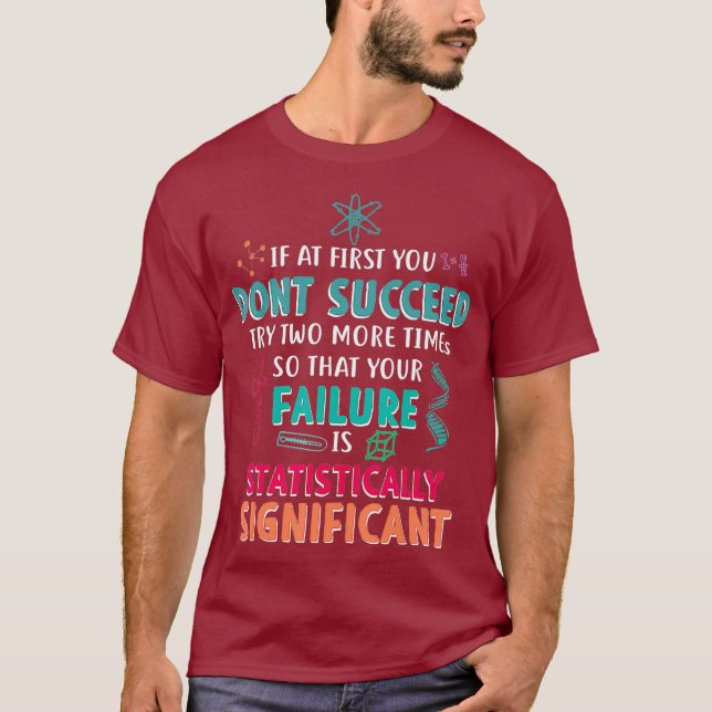 Camiseta Se No Início Você Não Tem Êxito Na Ciência Encoraj (Frente)