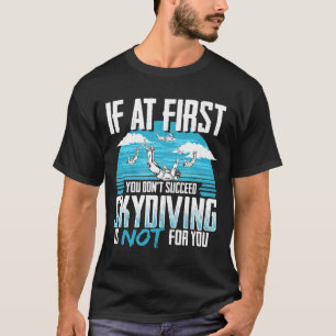 Camiseta Se No Início Você Não Tiver Sucesso De Design D