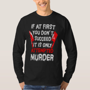 Camiseta Se no início você não tiver sucesso, ele só é tent