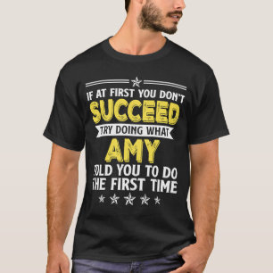 Camiseta Se no início você não tiver sucesso tente fazer o