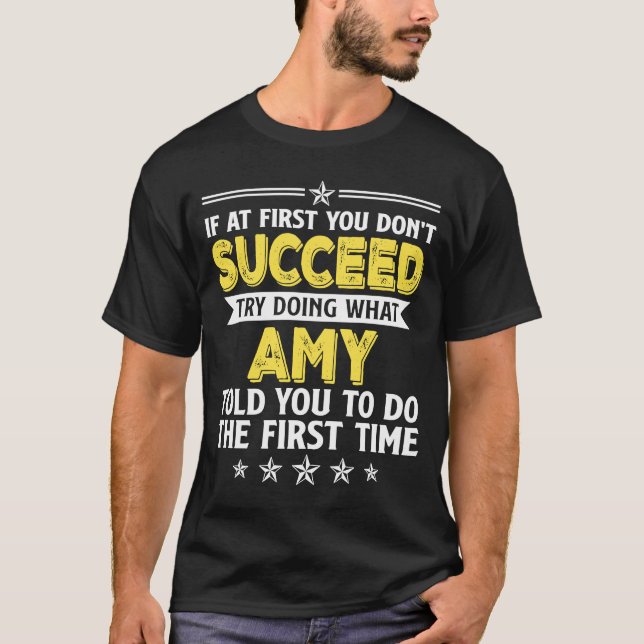 Camiseta Se no início você não tiver sucesso tente fazer o  (Frente)