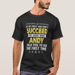 Camiseta Se no início você não tiver sucesso tente fazer o