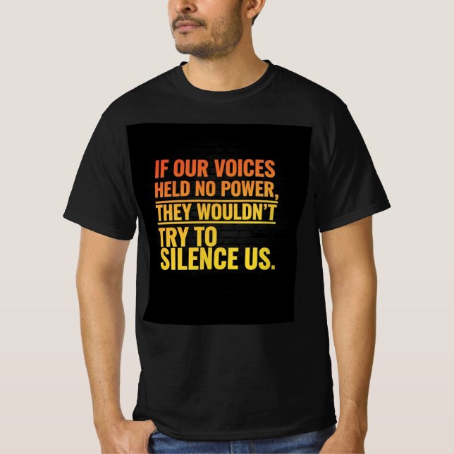 Camiseta se nossas vozes não tivessem poder (Frente)