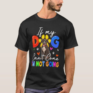 Camiseta Se o Cachorro não pode vir, não vou enlouquecer o 