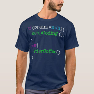 Camiseta Se O Cérebro Estiver Nulo Manter Codificação Ou