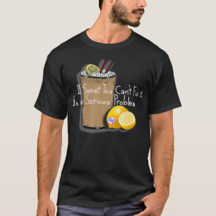 Camiseta Se O Chá Doce Não Consegue Corrigi-Lo Estilo Sul