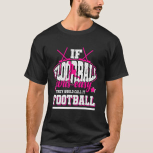 Camiseta Se o Floorball fosse fácil eles chamariam de futeb