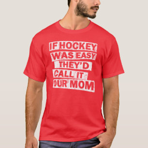 Camiseta se o hóquei era chamada fácil do the'd ele sua