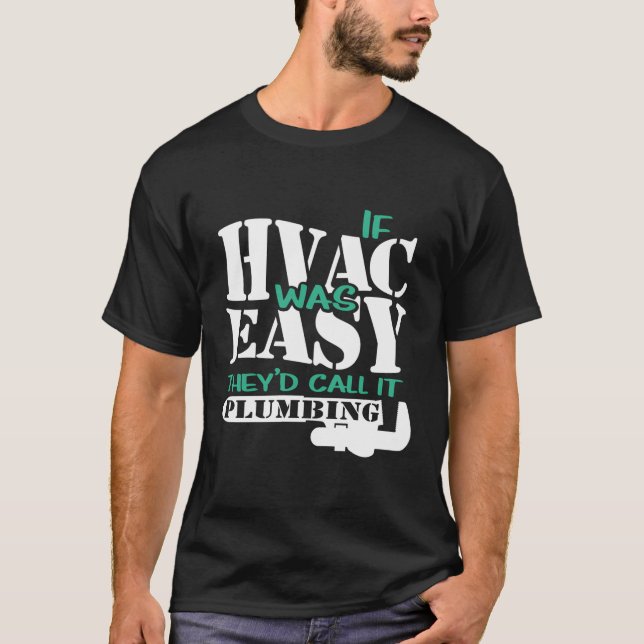 Camiseta Se O Hvac Foi Fácil, Engraçado, O Aquecimento Técn (Frente)